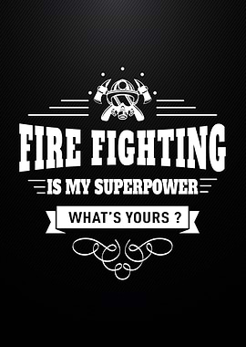 Fire Fighting Superpower