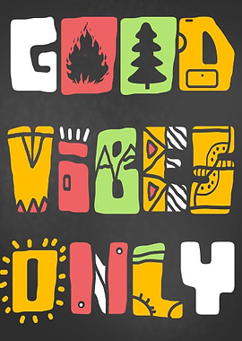 Good Vibes Only