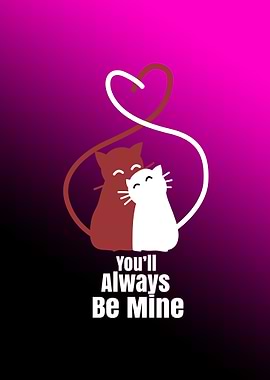 Youll always Be Mine