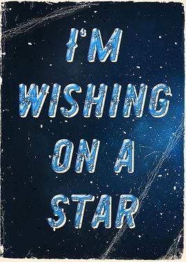 Im wishing on a Star