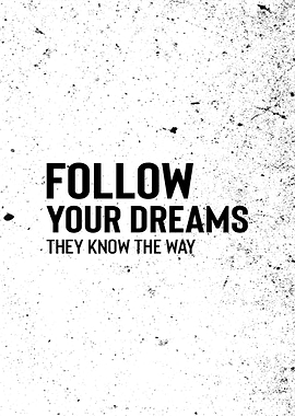Follow Your Dreams