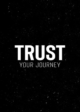 Trust Your Journey