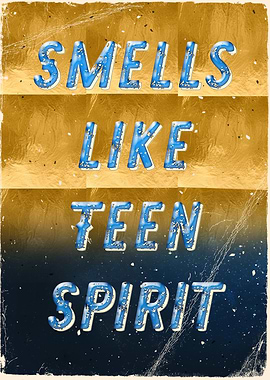 Smells like TeenSpirit