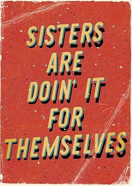 Sisters are doin it