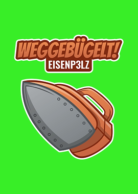 Weggebuegelt Eisenp3lz
