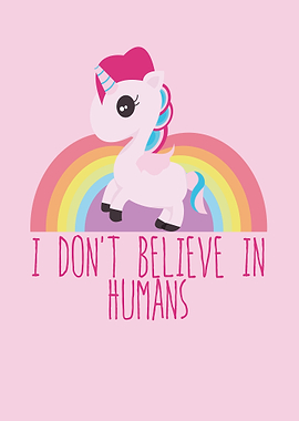 I Dont Believe In Humans