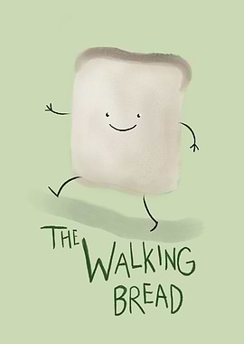 The Walking Bread