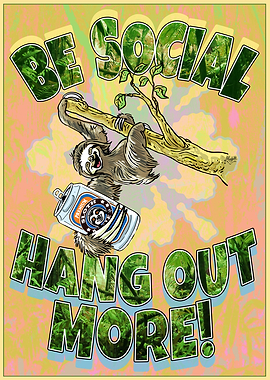 Be Social Hang Out More