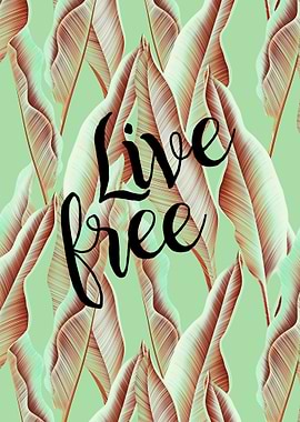 Live Free Motto on Palm