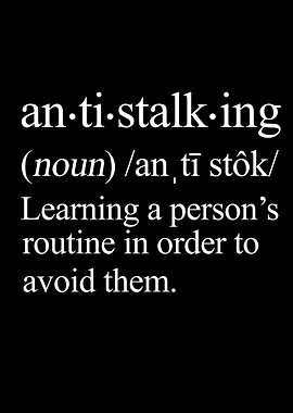 Funny Anti Stalking