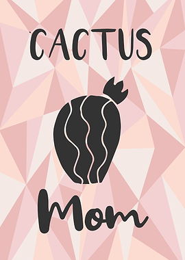 Cactus Mom 6