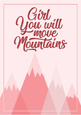Girl you ll move mountains