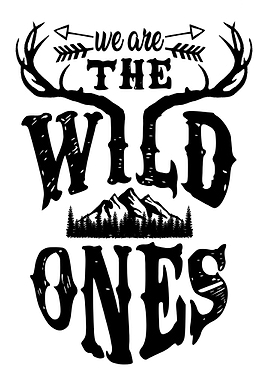 We are the wild ones