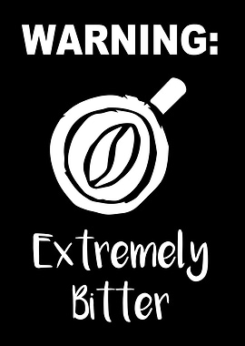 Extremely Bitter Coffee 18