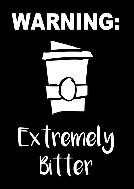 Extremely Bitter Coffee 23