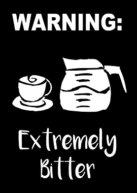 Extremely Bitter Coffee 9