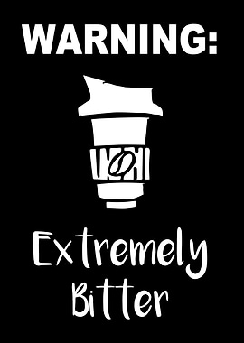 Extremely Bitter Coffee 6