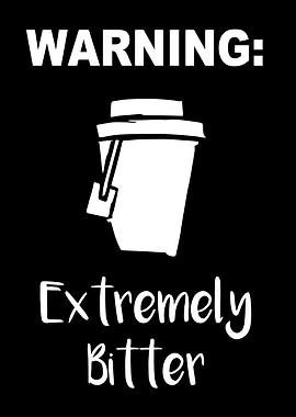 Extremely Bitter Coffee 27