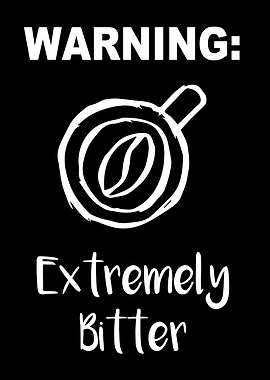 Extremely Bitter Coffee 20