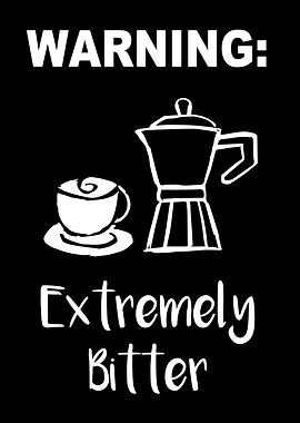 Extremely Bitter Coffee 17