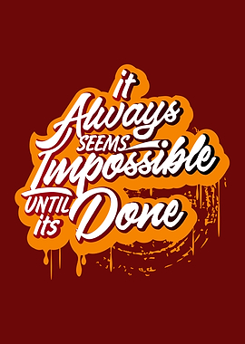 it always seems imposible