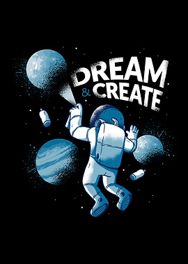 Dream and create