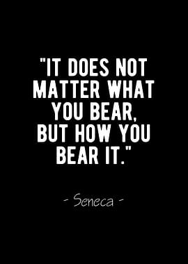 Bear It Seneca Stoic Quote
