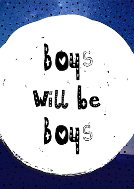 boys will be boys