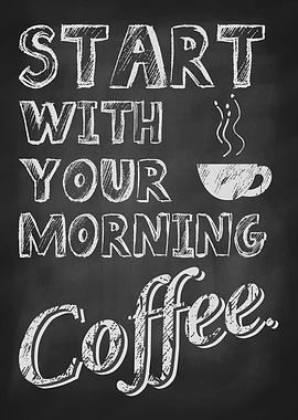 Start Your Day With Coffee