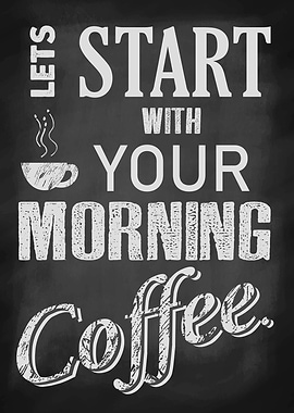 Start Your Day With Coffee