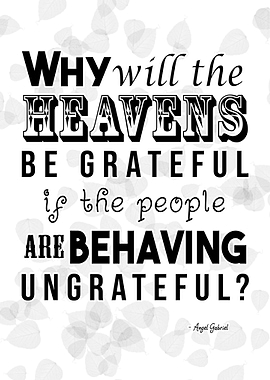 Heavens Be Grateful BW