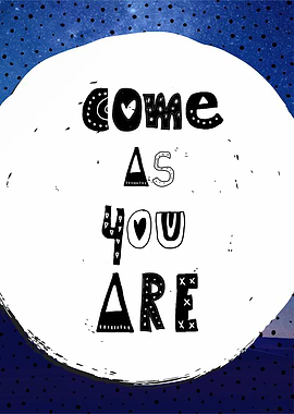 come as you are