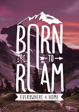 Born To Roam Everywhere