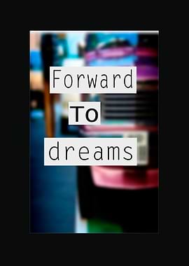 forward to dreams