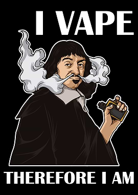 I Vape Therefore I Am