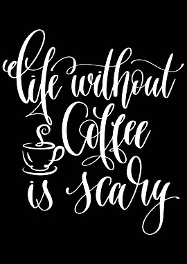 Life Without Coffee