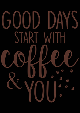 Days Start With Coffee