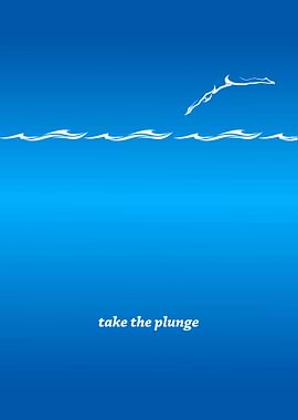 Take the Plunge