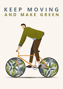 Keep moving and make green