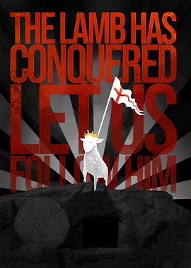 THE LAMB HAS CONQUERED