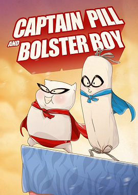 Capt Pill and Bolster Boy
