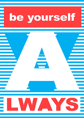 Be Yourself Always