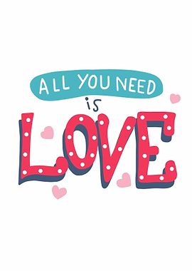 All you need is love