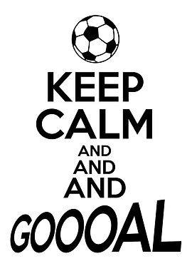 Keep Calm and Goooal