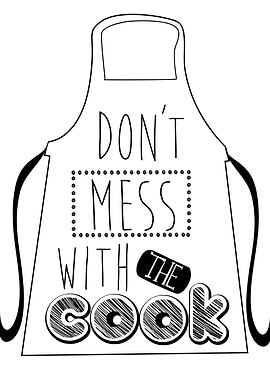 Dont Mess With The Cook