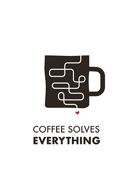 Coffee Solves Everything