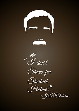 I dont shave for Sherlock