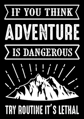 If you think adventure is