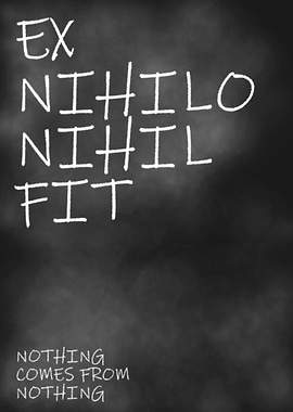 Nothing Comes From Nothing