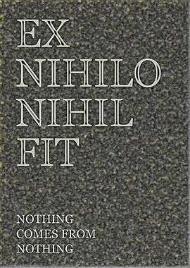 Nothing Comes From Nothing